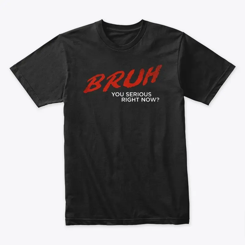 BRUH T-Shirt