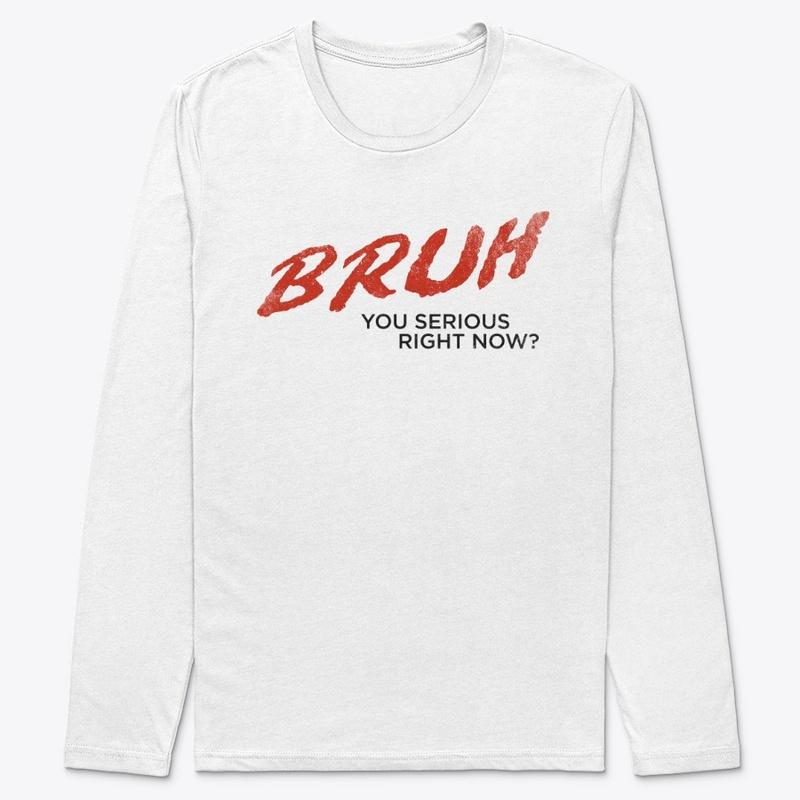 BRUH White T-Shirt Variant