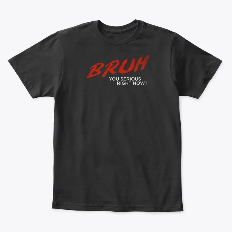 BRUH T-Shirt